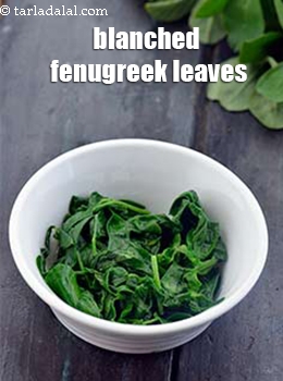 blanched fenugreek leaves