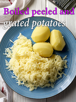 boiled peeled and grated potatoes