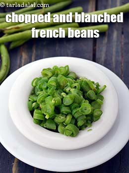 chopped and blanched french beans