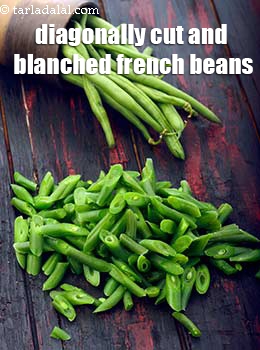 diagonally cut and blanched French beans