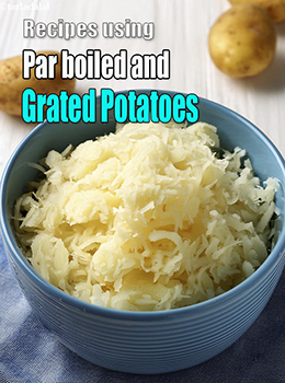 par boiled and grated potatoes