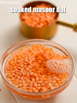 soaked masoor dal