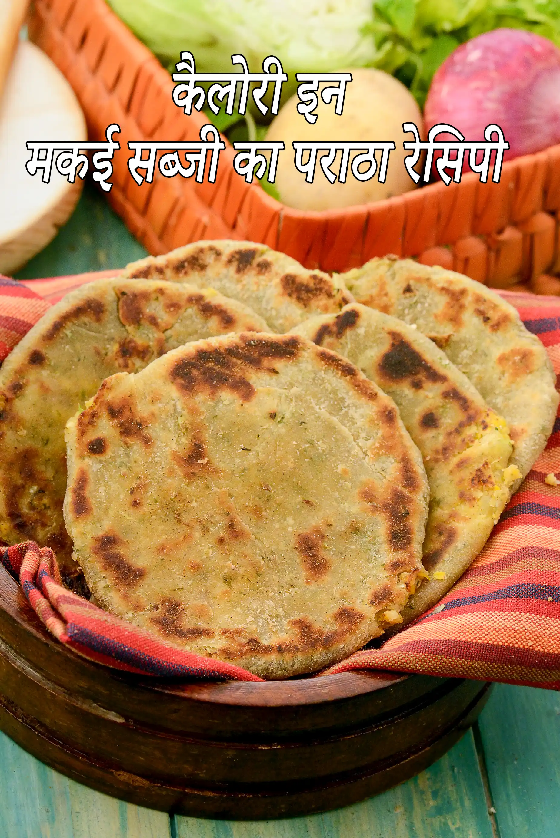 Corn and Vegetable Paratha, Pudina Corn Paratha