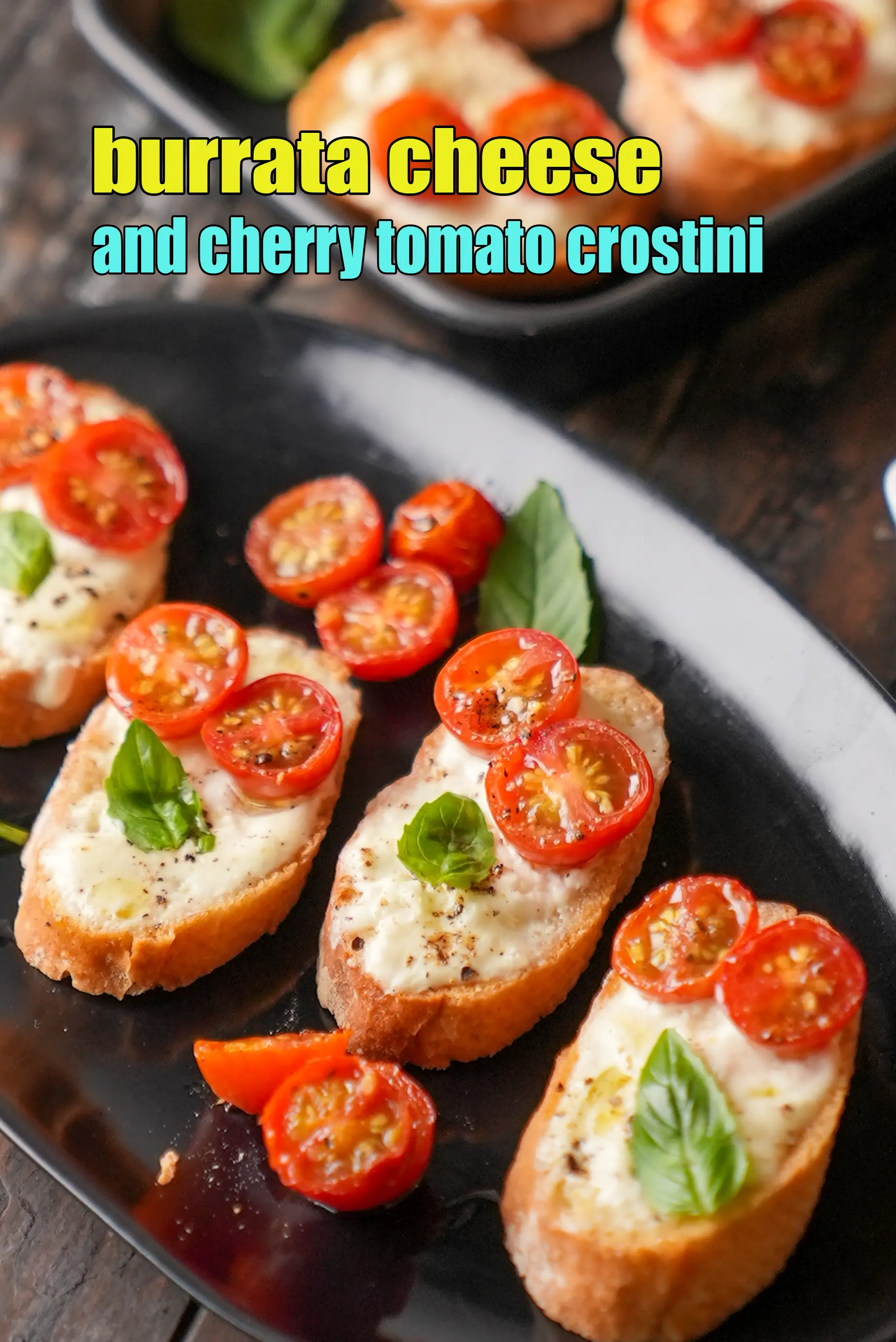 burrata cheese and cherry tomato crostini recipe | buratta bruschetta with cherry tomatoes | burrata cherry tomatoes crostini |