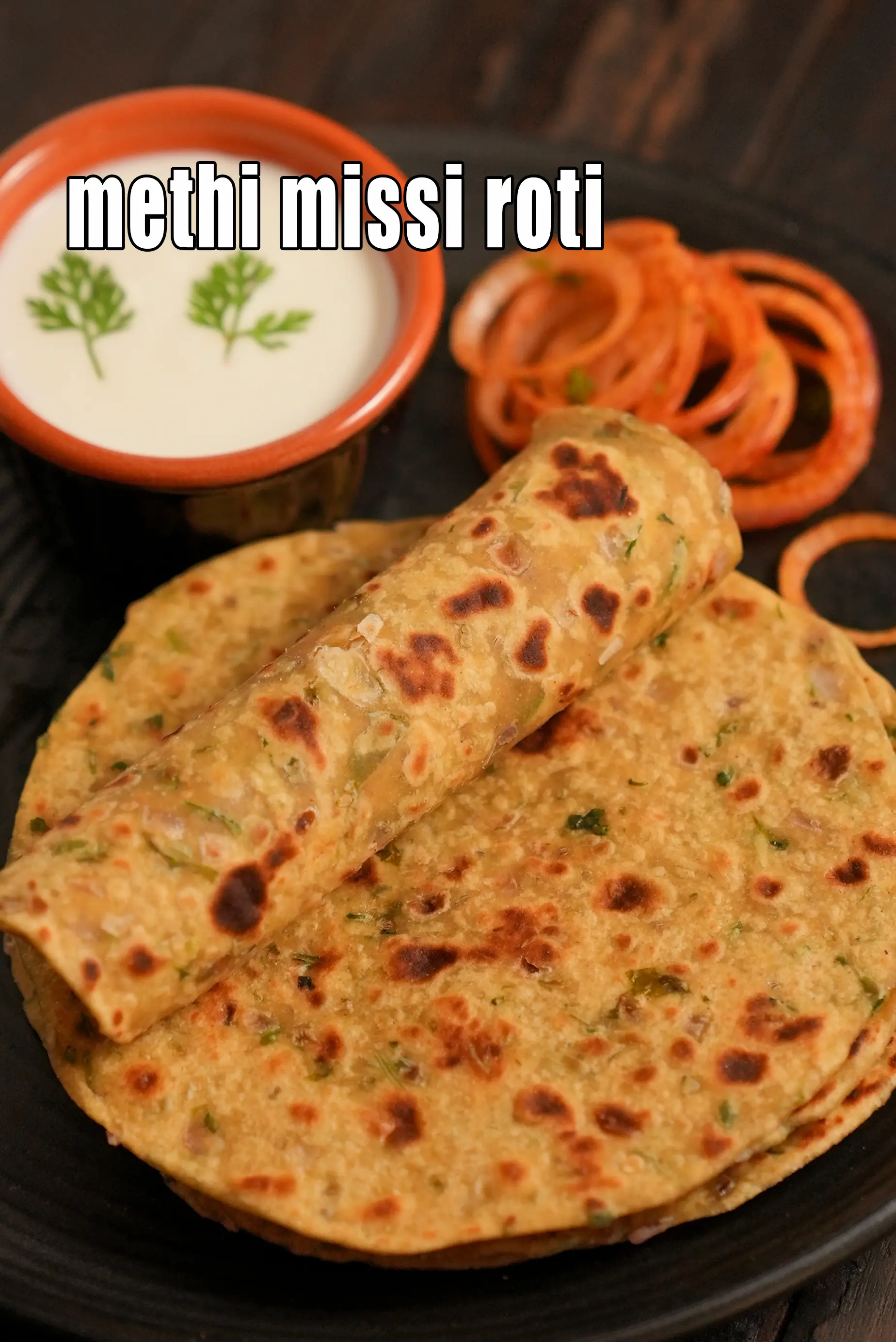 methi missi roti recipe |  Punjabi methi missi roti | healthy fenugreek leaves flatbread | 