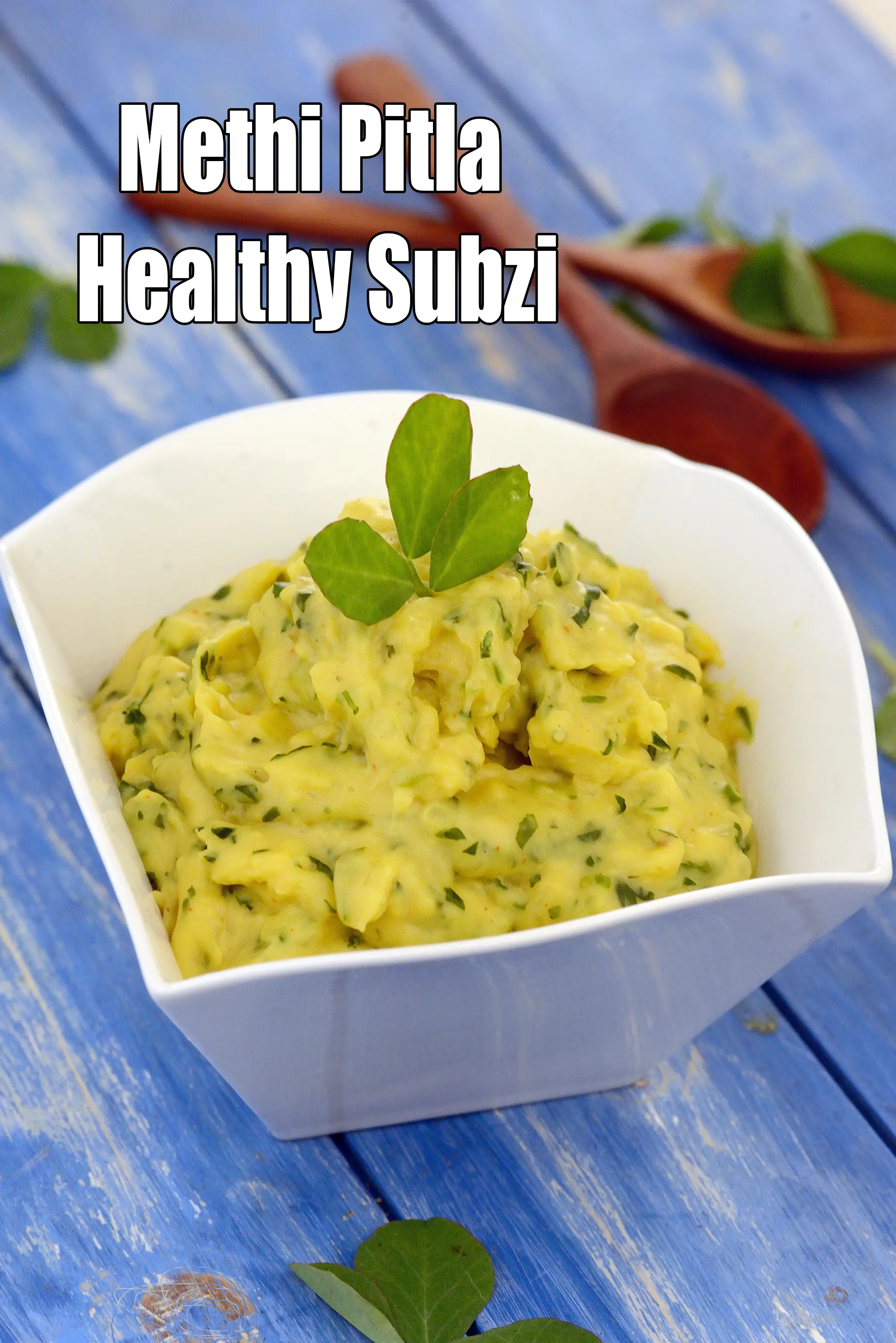 Methi Pitla ( Healthy Subzi)