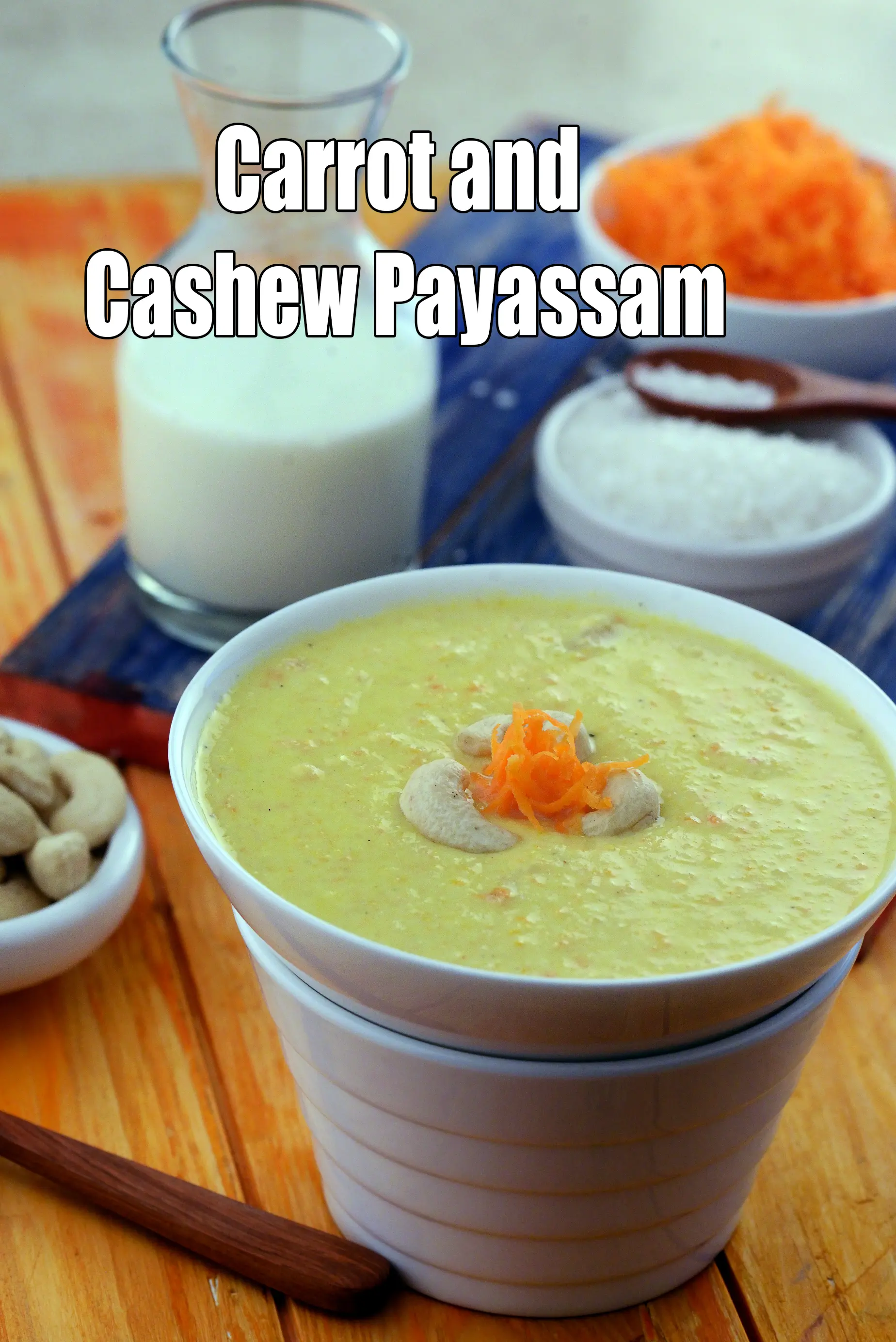 Carrot and Cashew Payassam