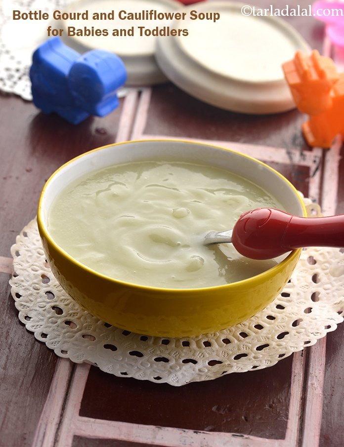 Bottle Gourd and Cauliflower Soup for Babies, Toddlers | Doodhi Phoolkobi Soup for Babies