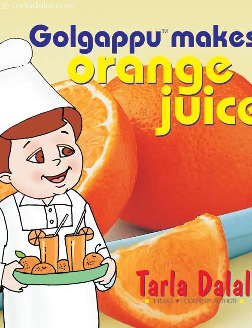 Golgappu Makes Orange Juice ( 2 To 8 Years Old) recipe