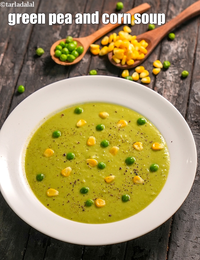 green pea and corn soup recipe | matar and makai soup | healthy pea and sweet corn soup | 