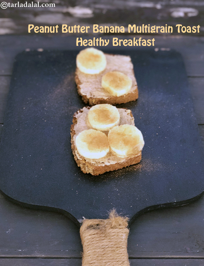 healthy peanut butter banana multigrain toast recipe | peanut butter banana cinnamon toast |