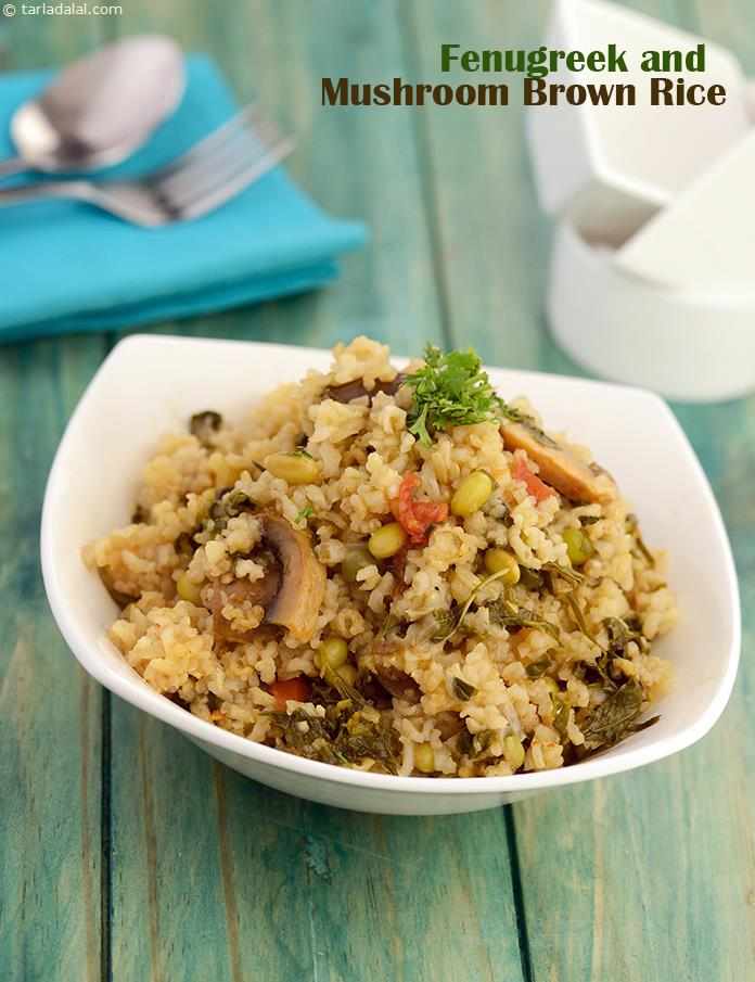 फेन्यूग्रीक एण्ड मशरुम ब्राउन राईस रेसिपी, Fenugreek and Mushroom Brown Rice Recipe In Hindi