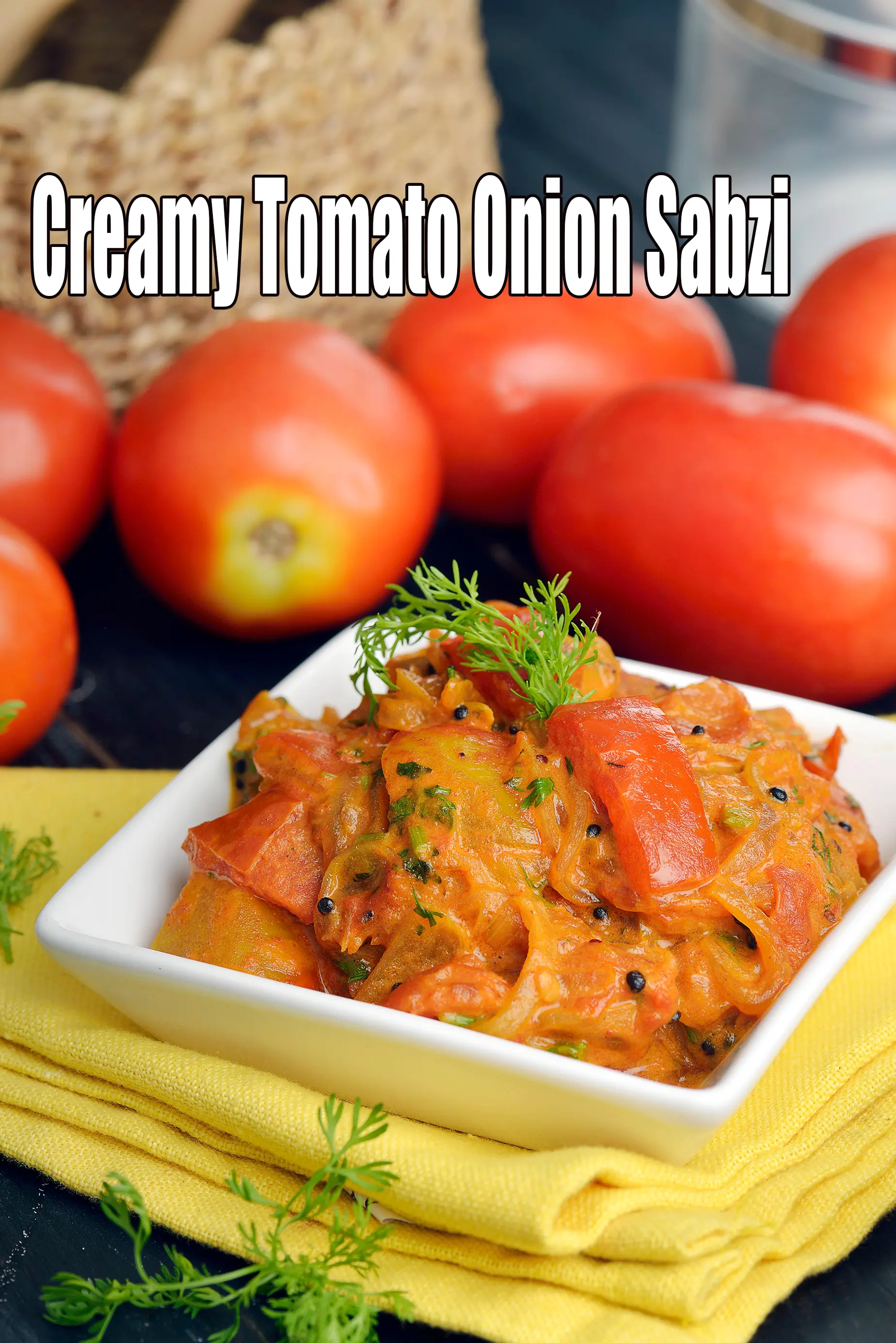 Creamy Tomato Onion Sabzi