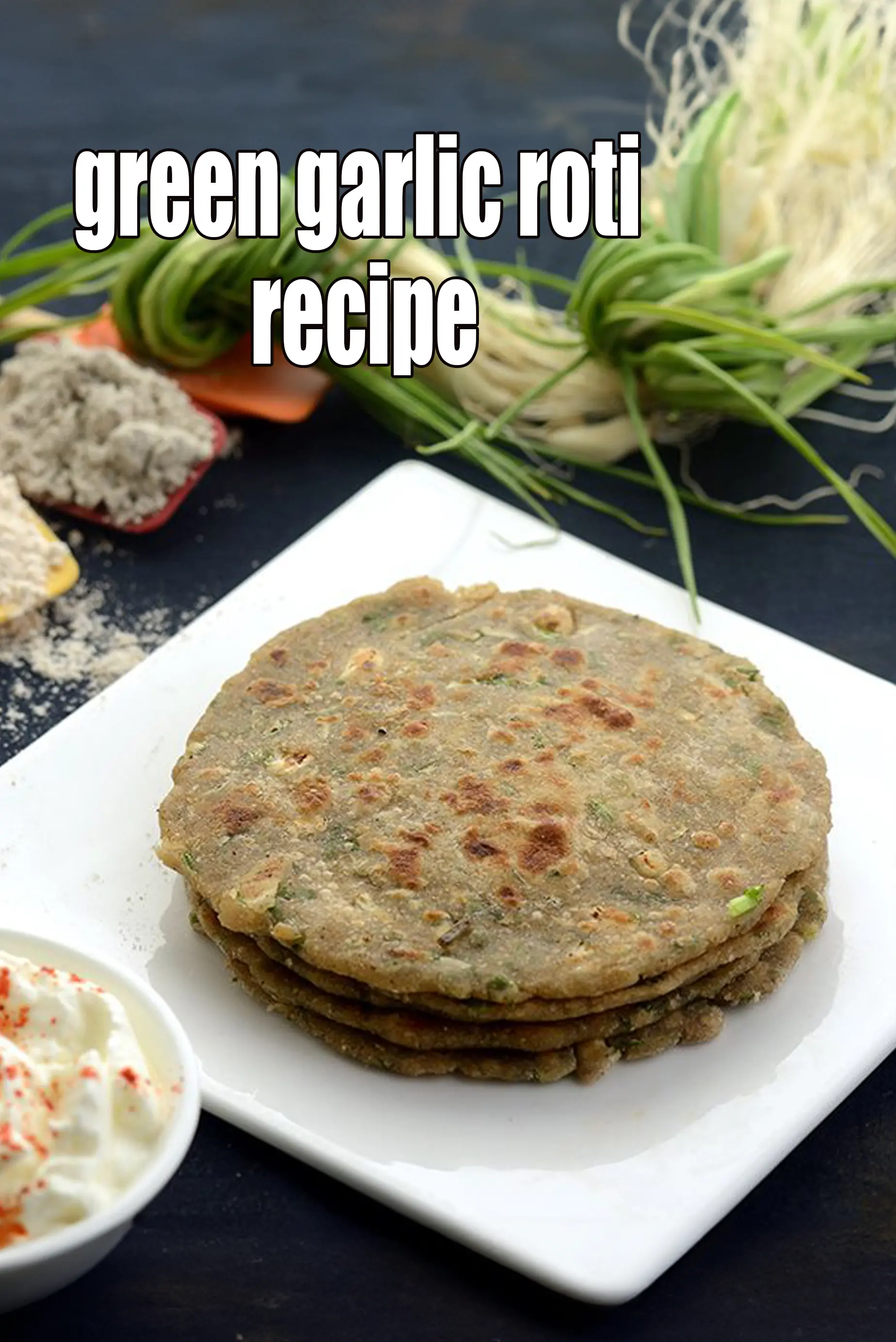 green garlic roti recipe | green garlic multigrain roti | healthy green garlic roti |