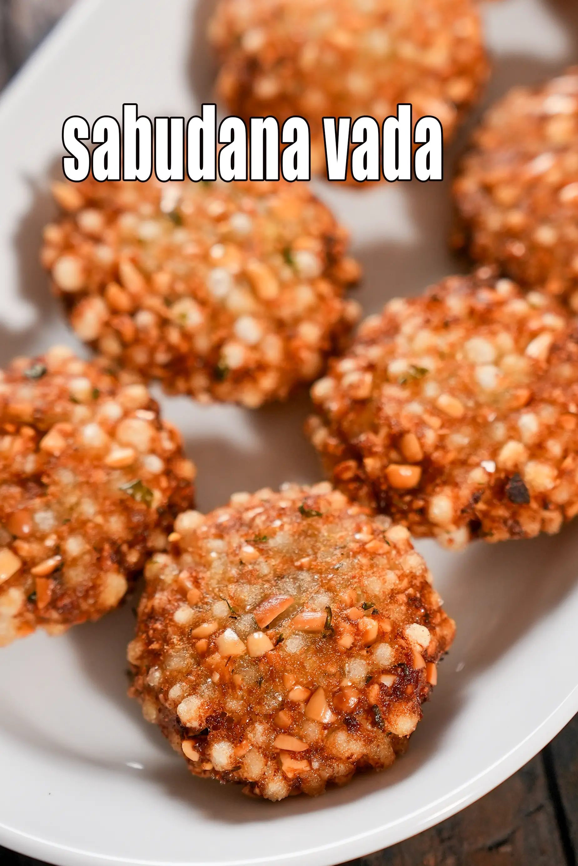sabudana vada recipe | Maharashtrian sabudana vada | how to make crispy sabudana vada | sago vada |