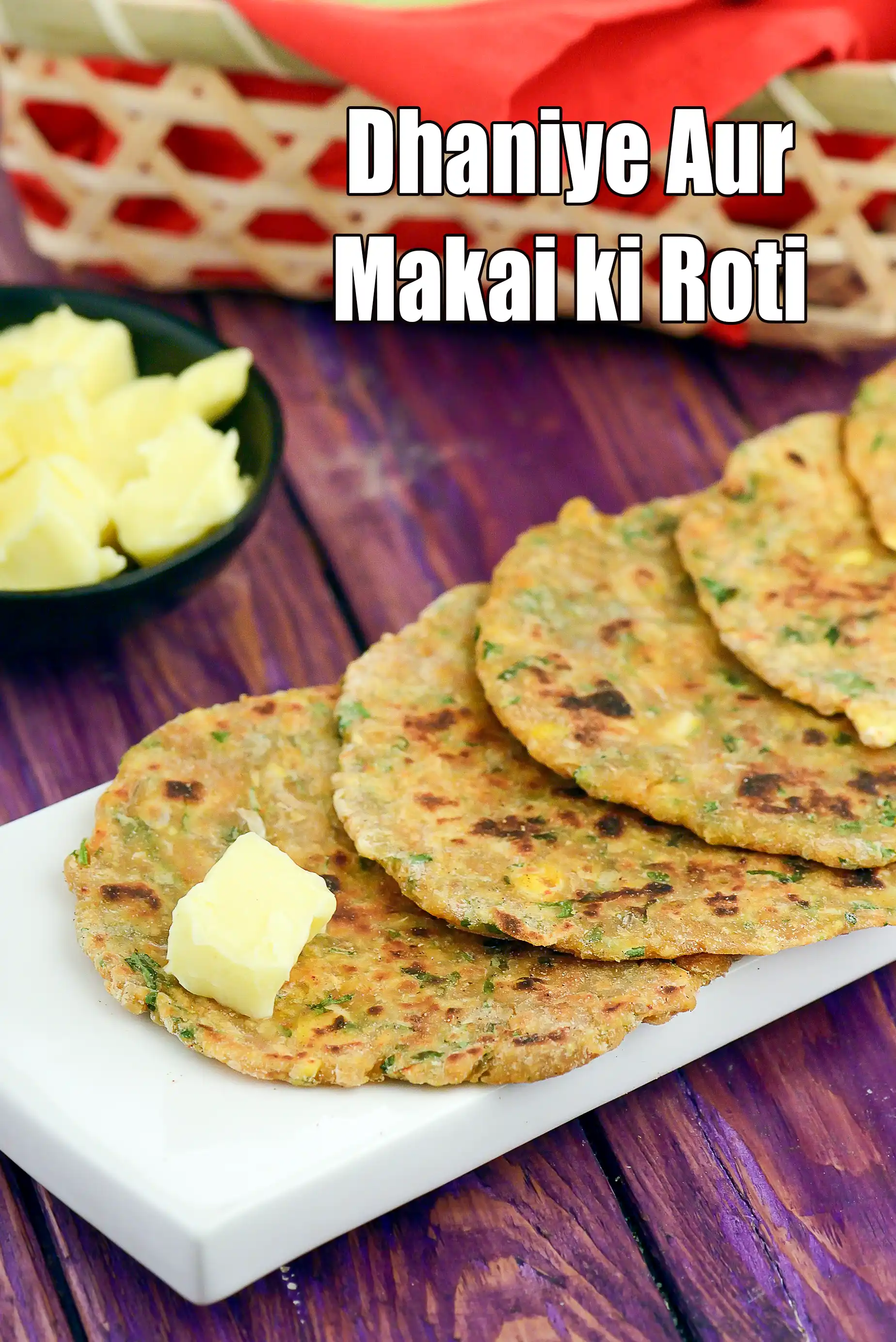 Dhaniye Aur Makai ki Roti recipe, Corn and Coriander Roti, Sweet Corn Makai ki Roti