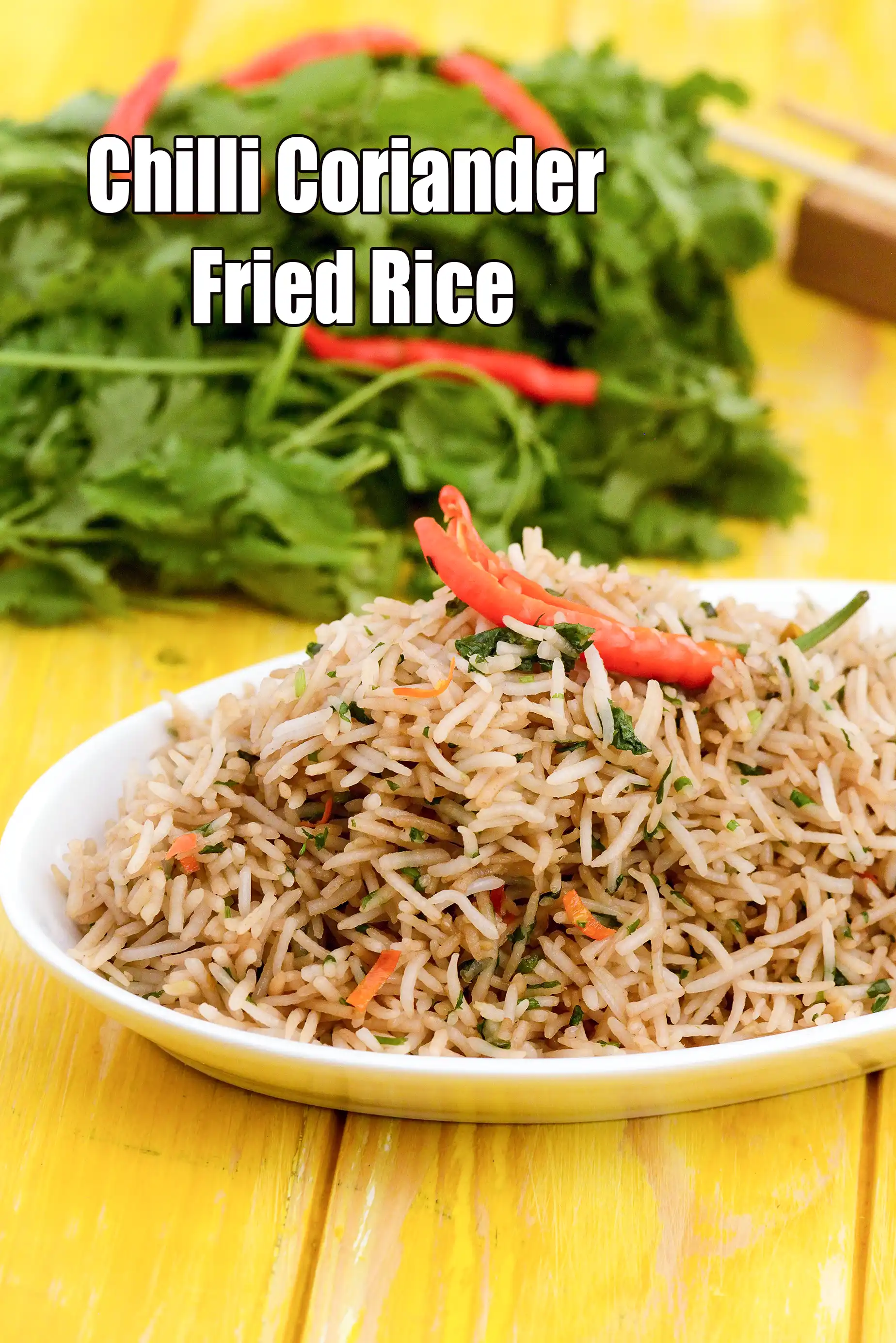 Chilli Coriander Fried Rice