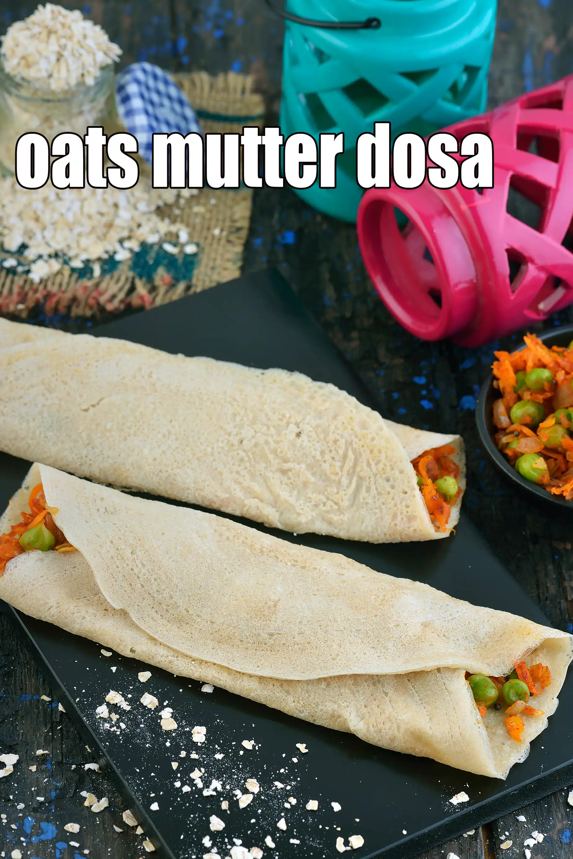 oats mutter dosa | mixed vegetable oats dosa recipe | healthy oats matar dosa | instant oats dosa |