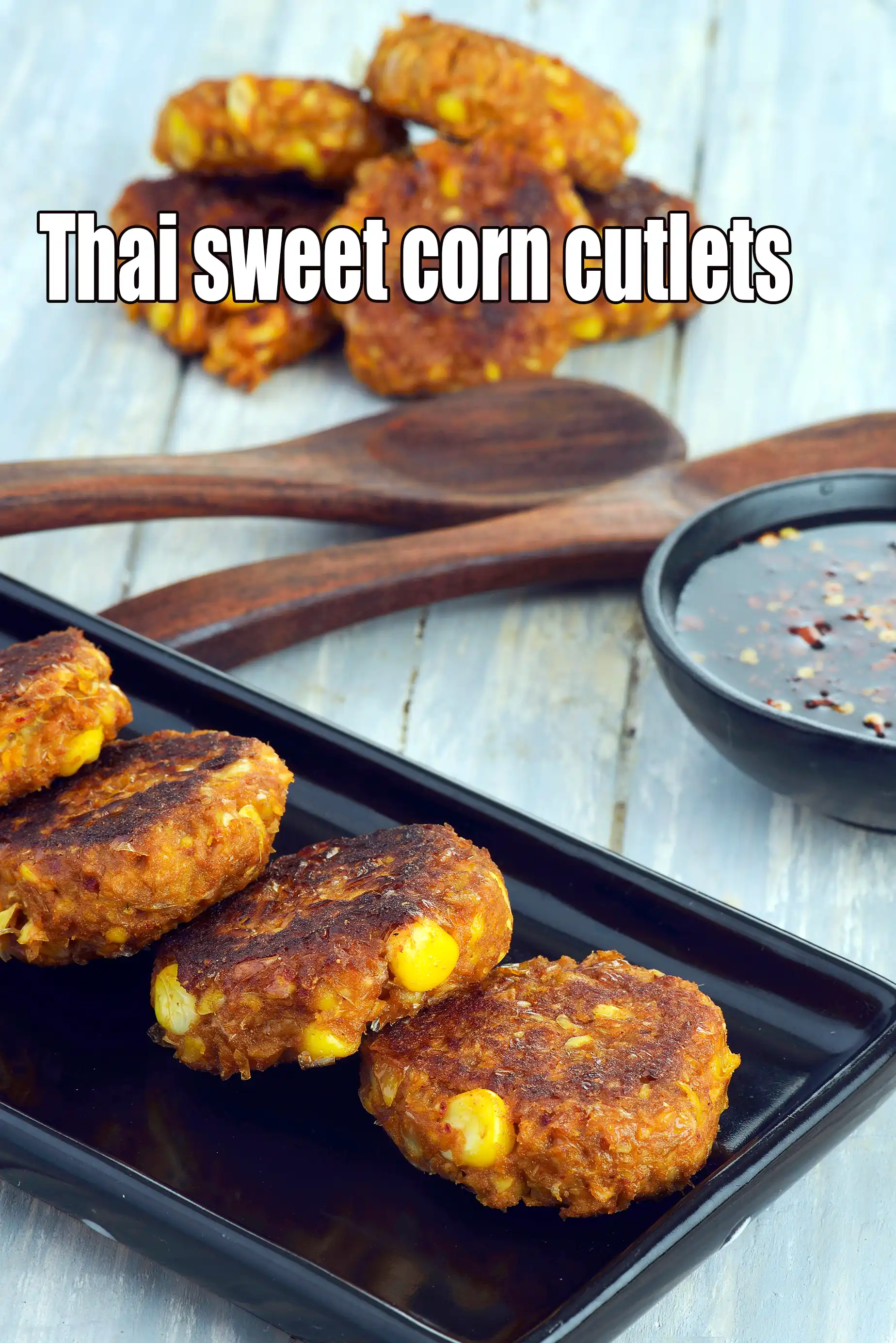 Thai sweet corn cutlets recipe | Thai sweet corn fritters | Thai veg starters |