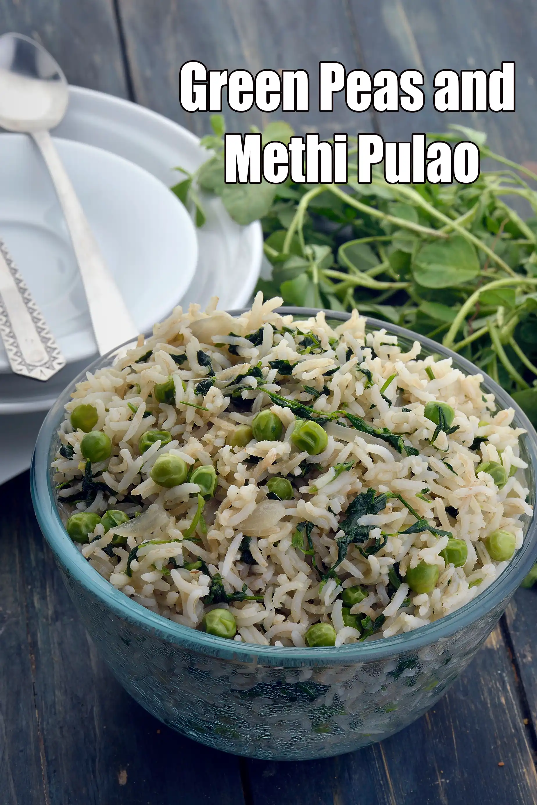 Green Peas and Methi Pulao | Acidity Friendly Pulao | Fenugreek Vegetarian Rice |