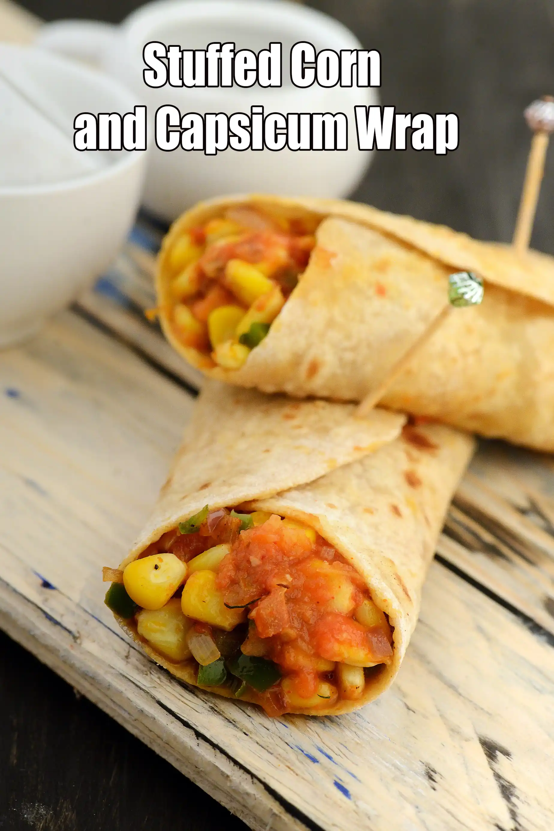 Stuffed Corn and Capsicum Wrap