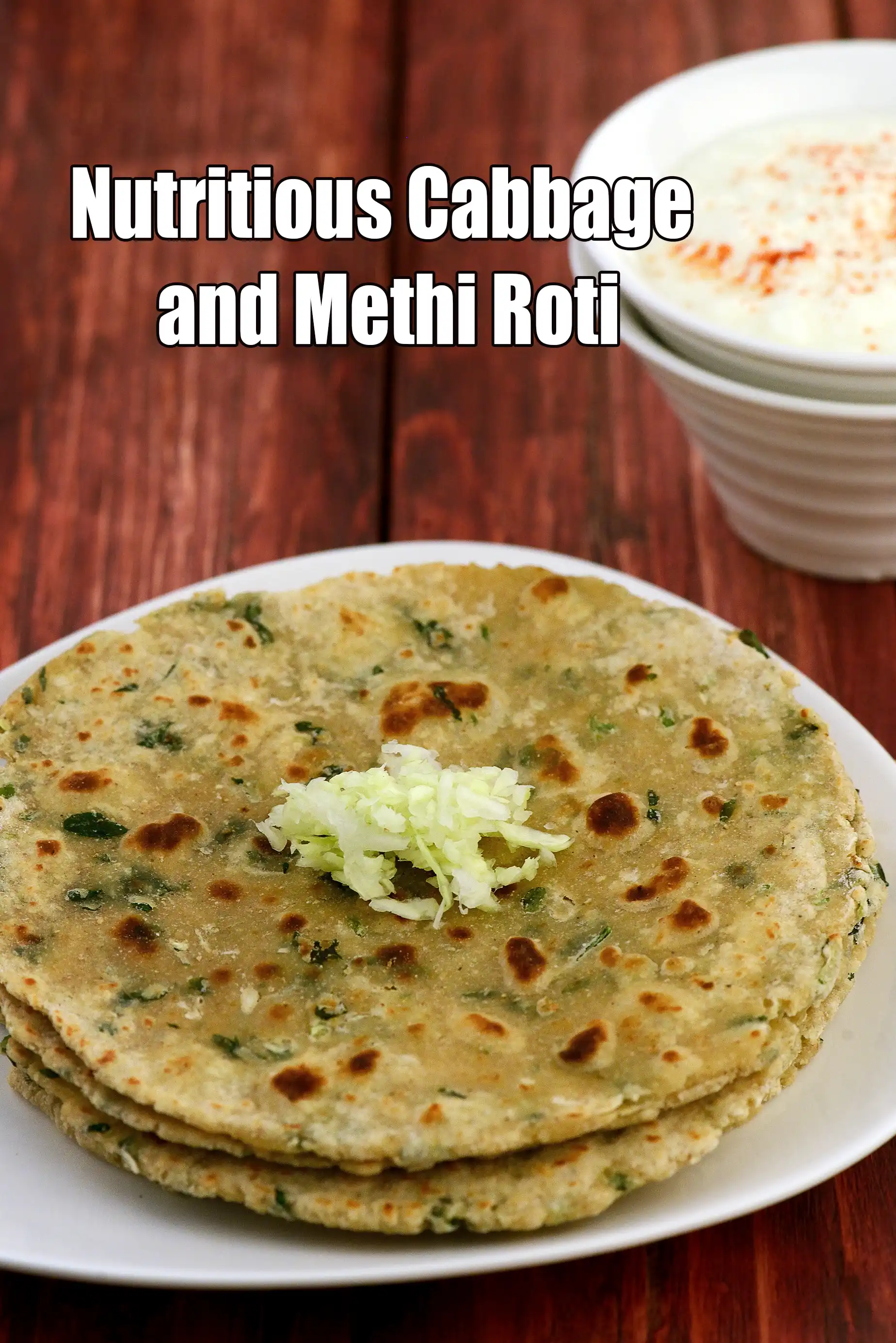 Nutritious Cabbage and Methi Roti