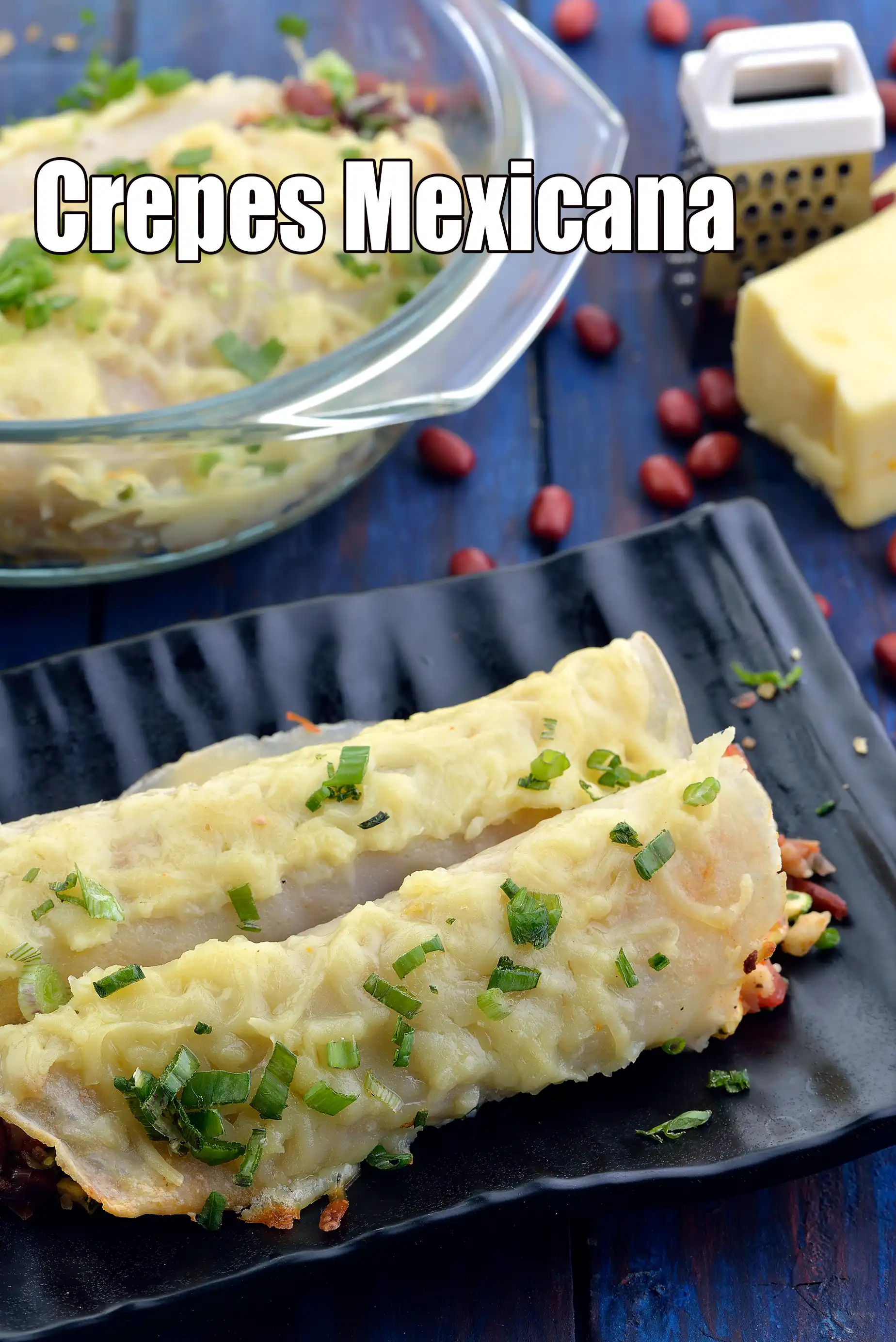 Mexican Crepes | Rajma paneer crepe | Baked Vegetarian Mexican Crepe |