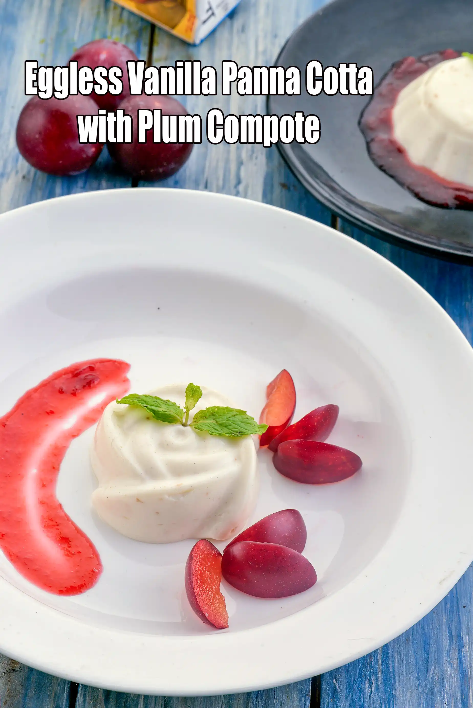Eggless Vanilla Panna Cotta with Plum Compote | Indian Style Panna Cotta | Vanilla Pudding with Plum Sauce |