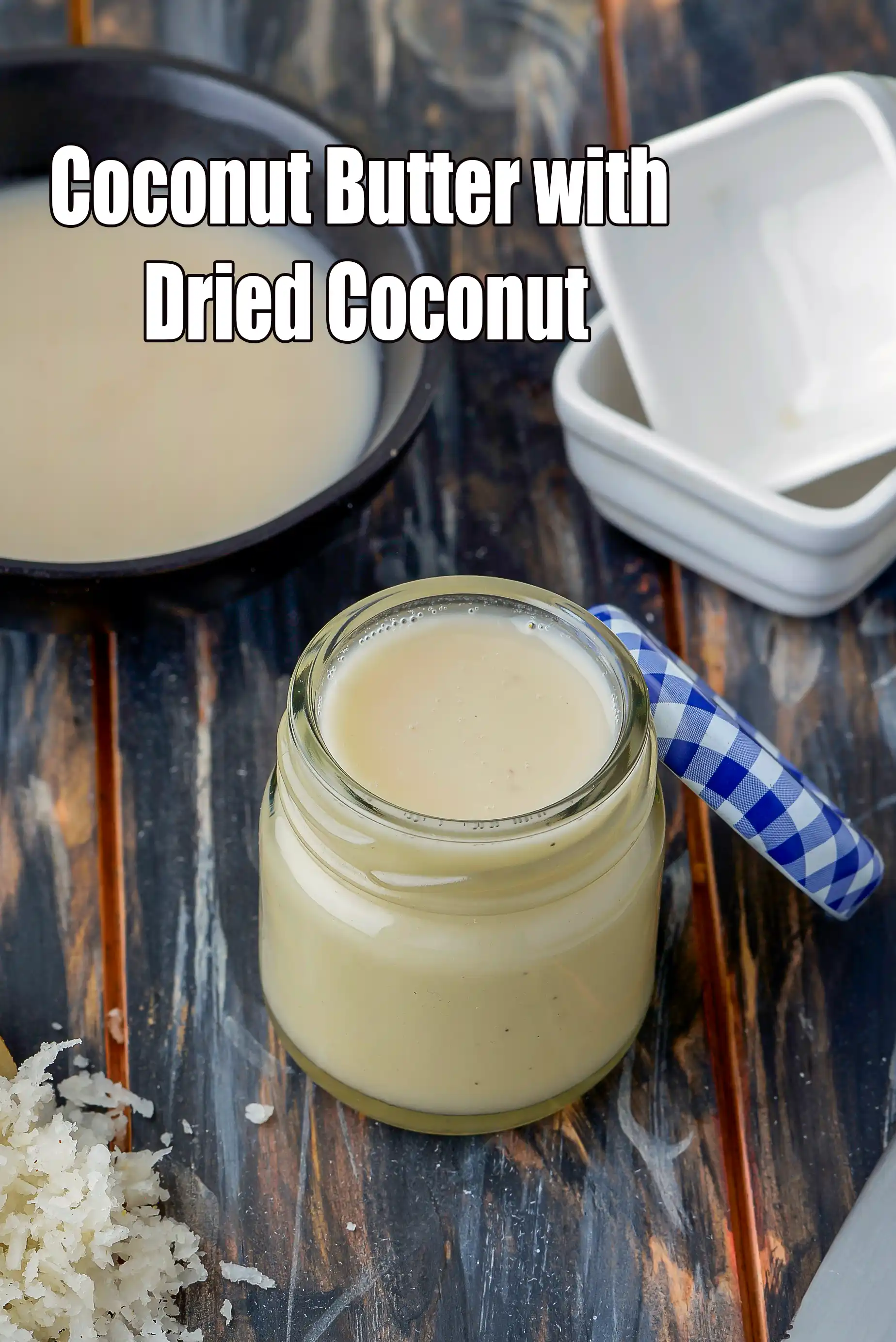 Coconut Butter with Dried Coconut