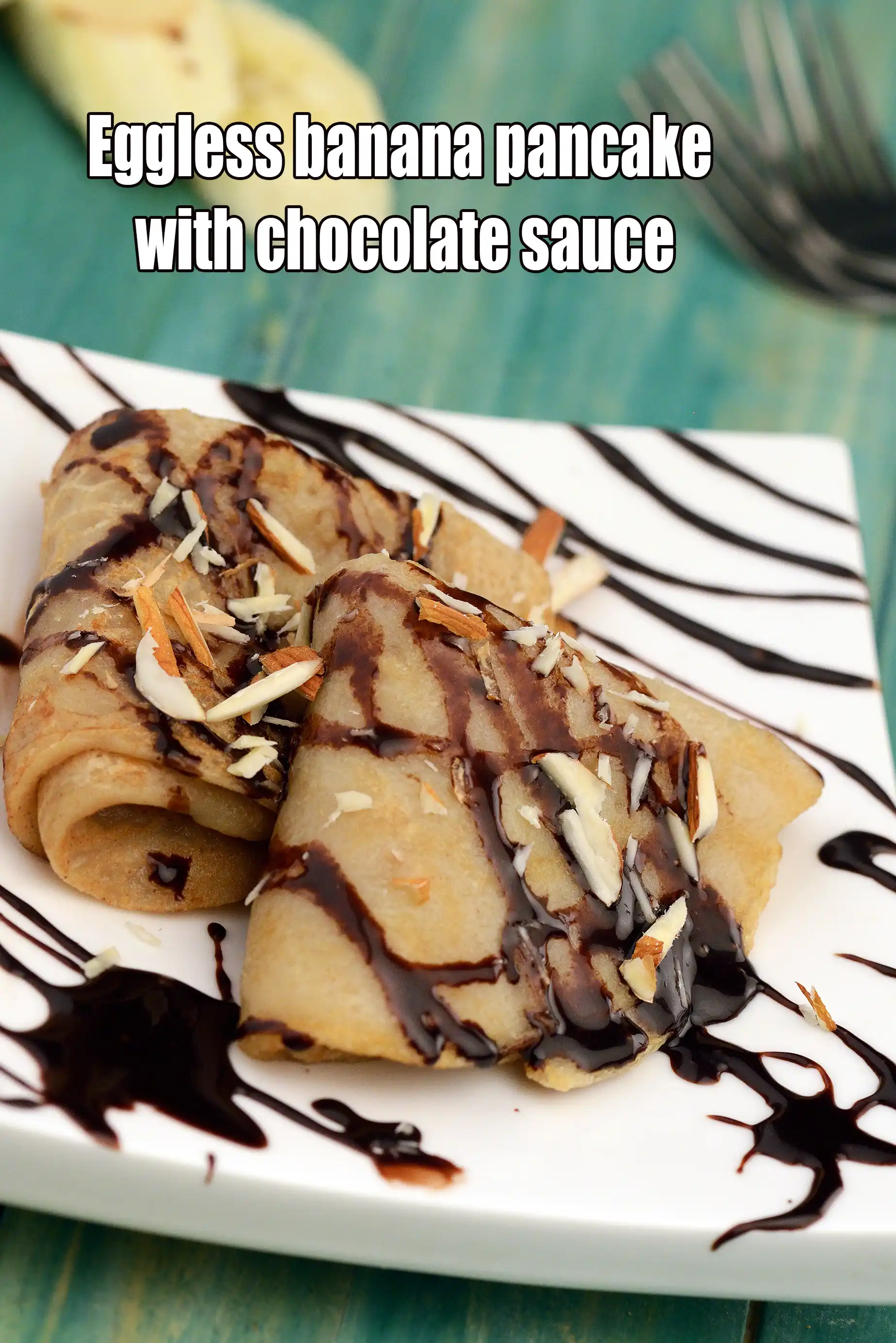 Eggless banana pancake with chocolate sauce recipe | pancakes with banana and chocolate sauce | homemade Indian chocolate banana pancake | eggless banana chocolate pancake |