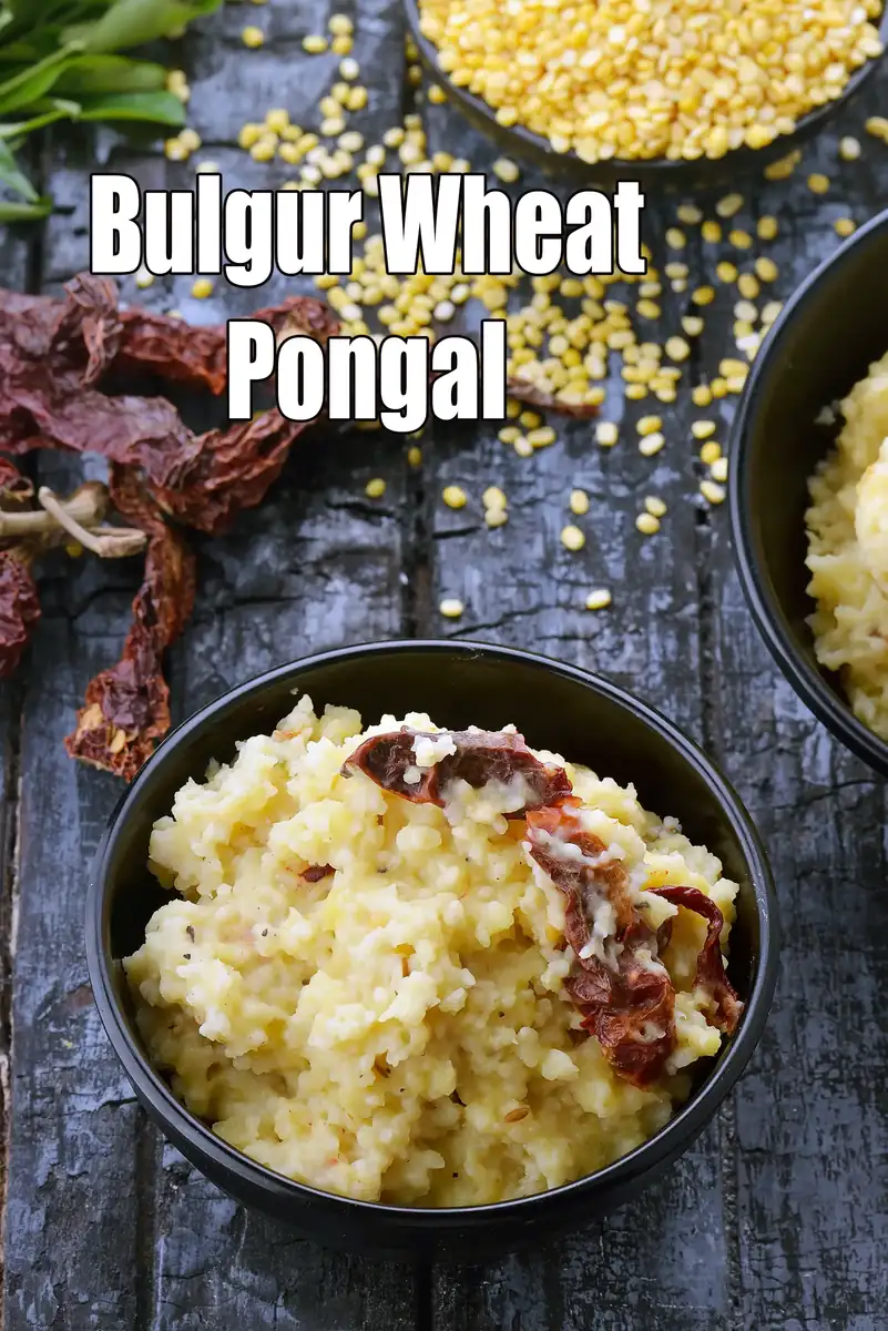 Calories in Bulgur Wheat Pongal – Nutrition Facts & Health Analysis