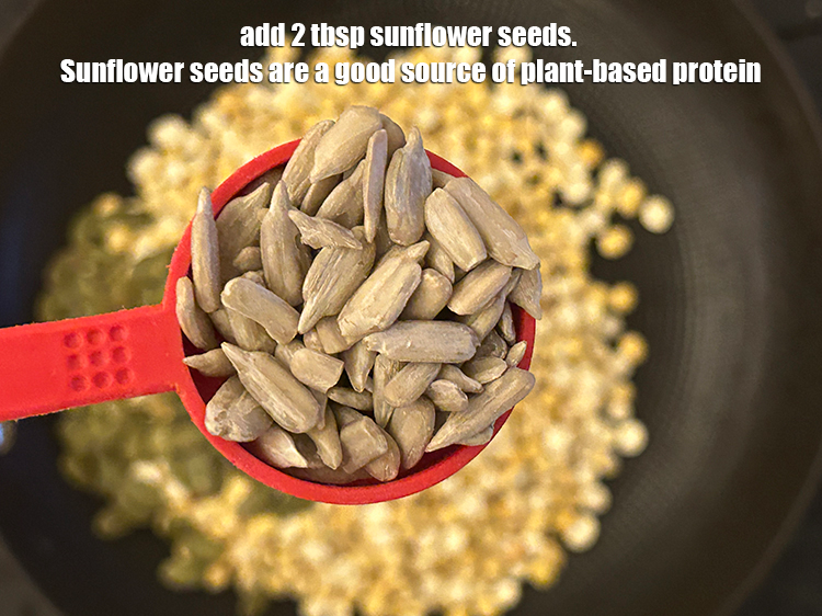 Step 3 – <p>Add 2 tbsp sunflower seeds. Sunflower seeds are a good source of plant-based protein, contributing …