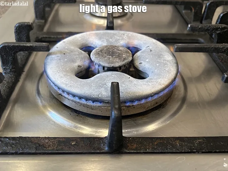 Step 9 – Light a gas stove.