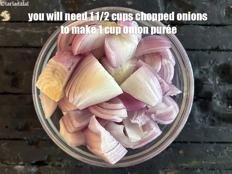 Step 52 – You will need 1 1/2 cups chopped onions to make 1 cup onion pur&eacute;e.