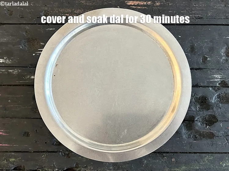 Step 6 – Cover and soak the dal for 30 minutes.