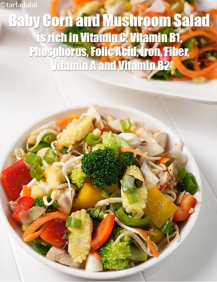 Step 37 – <strong>Baby Corn and Mushroom Salad&nbsp;is rich in below macronutrients, vitamins and minerals given in descending&nbsp;order …