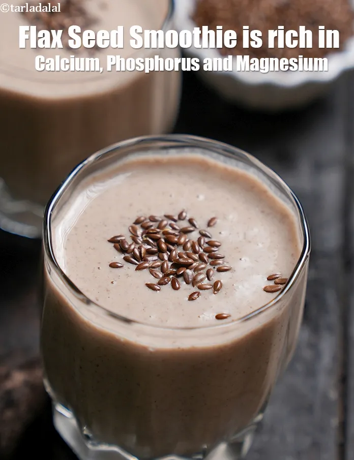 Step 25 – <strong>Flax Seed Smoothie&nbsp;is rich in below macronutrients, vitamins and minerals given in descending&nbsp;order (highest to …