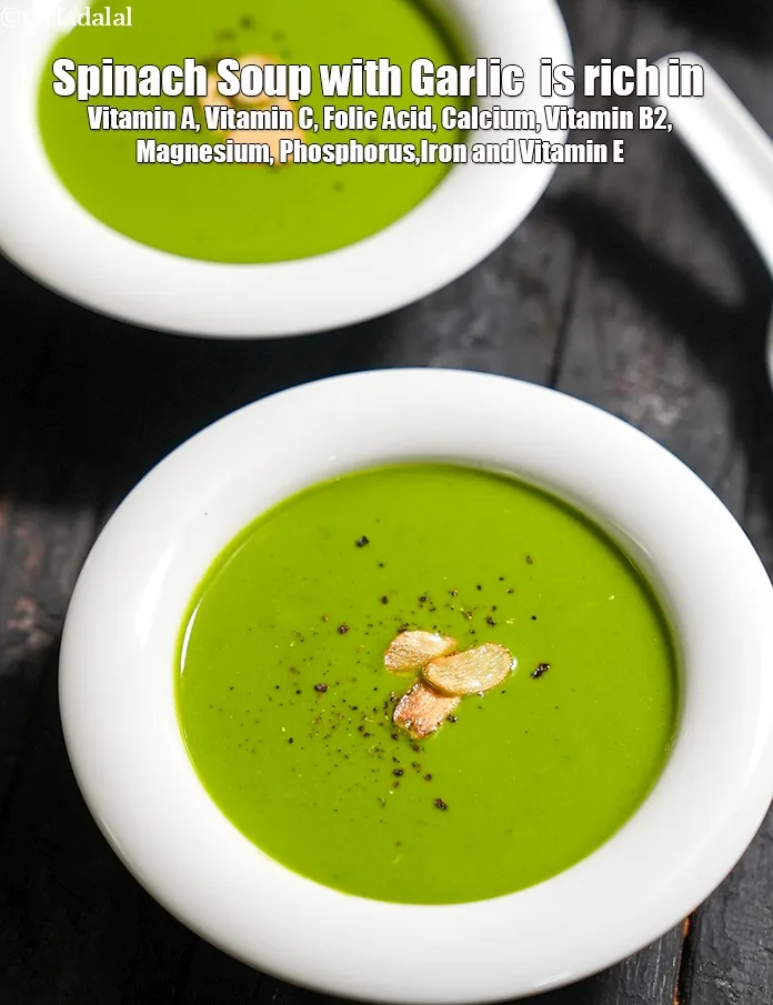 Step 31 – <strong>Spinach Soup with Garlic</strong> <strong>&nbsp;is rich in below macronutrients, vitamins and minerals given in descending&nbsp;order …