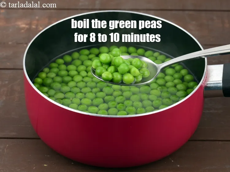 Step 9 – Boil the green peas for 8 to 10 minutes.