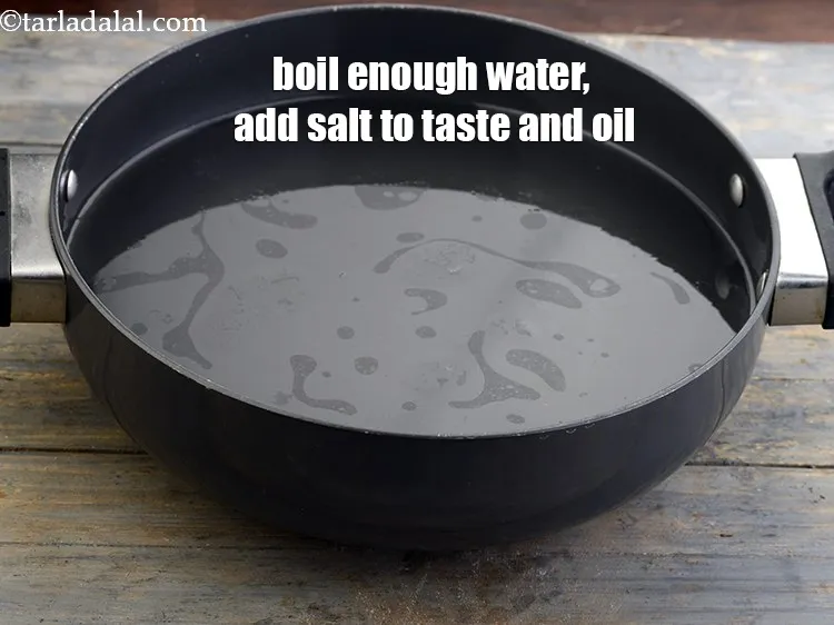 Step 8 – To boil noodles, boil enough water in a deep pan. Add salt to taste and …