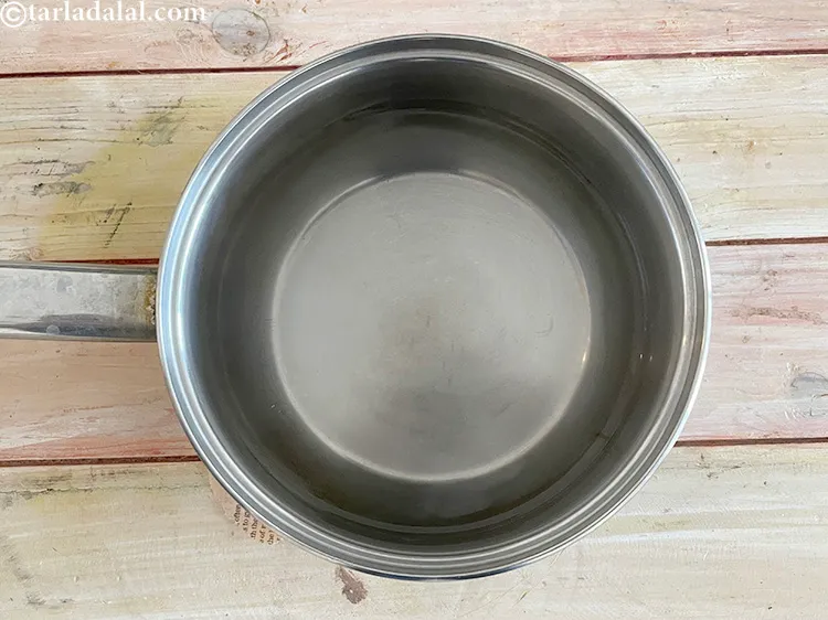 Step 7 – Boil a vesselful of water.