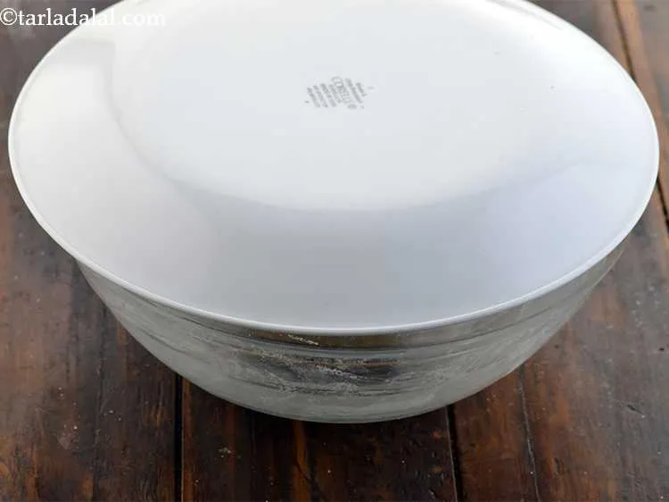 Step 5 – Cover with a lid or damp muslin cloth and keep aside for 10 to 15 …