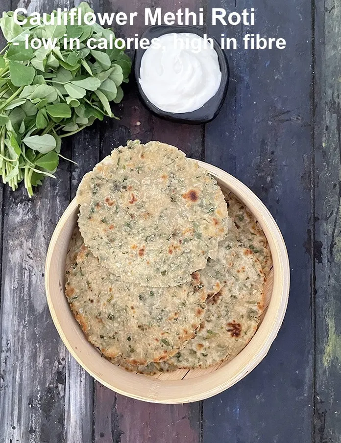 Step 30 – <strong>Cauliflower Methi Roti &ndash; low in calories, high in fibre.</strong>