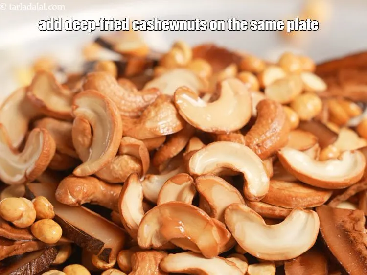 Step 17 – Add deep fried cashewnuts to the same plate.