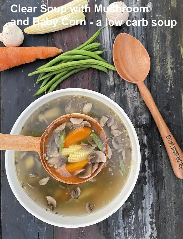 Step 23 – <strong>Clear Soup with Mushroom and Baby Corn - a low carb soup.</strong>