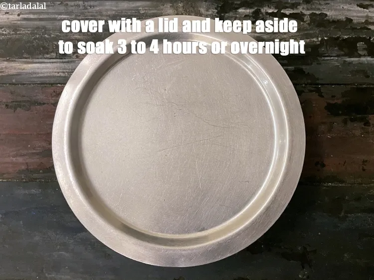Step 5 – <meta charset="UTF-8" />Cover with a lid and keep aside to soak 3 to 4&nbsp;hours or …