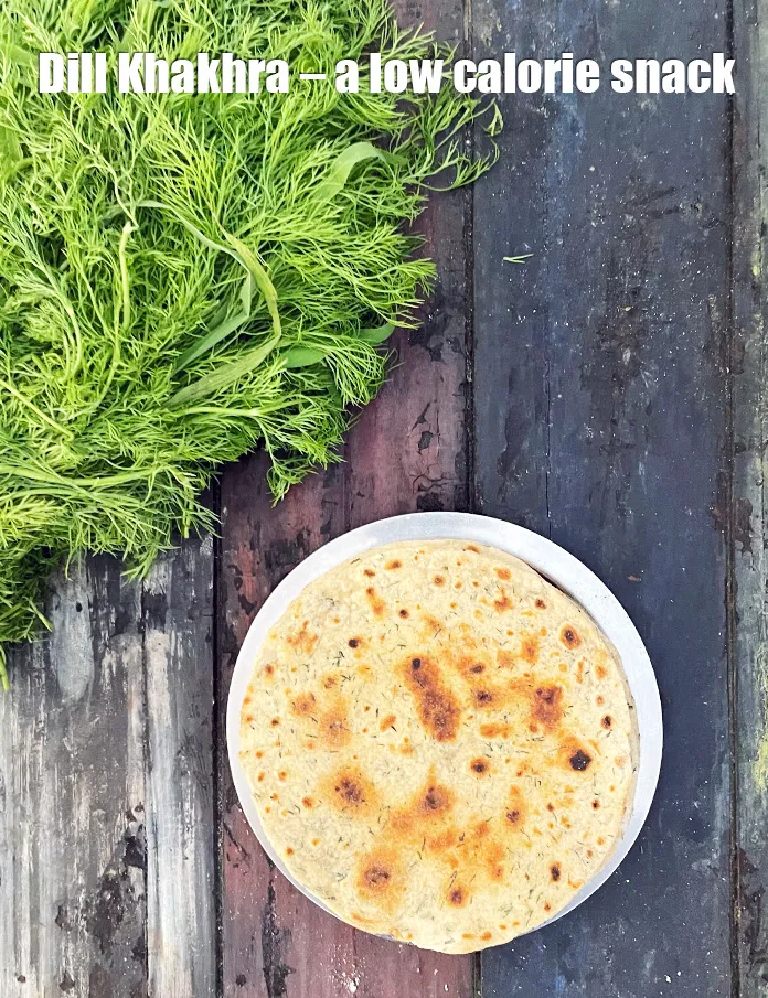 Step 29 – <strong>Dill Khakhra &ndash; a low calorie snack.&nbsp;</strong>