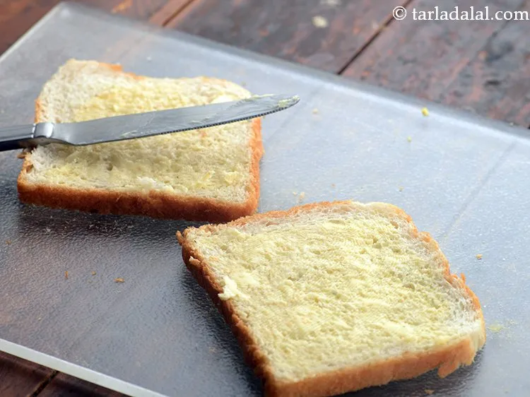 Step 8 – Apply &frac12; tsp of butter on each slice. The bread slices can be topped with …