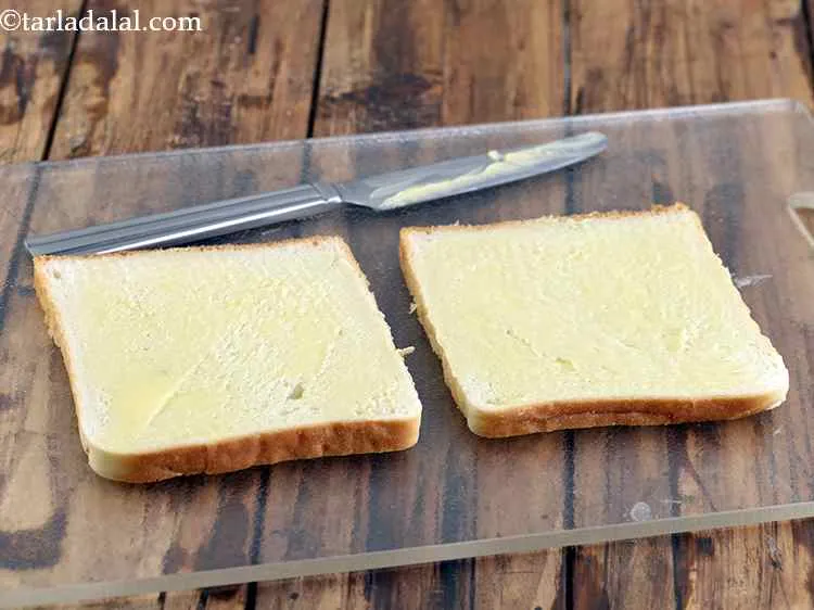 Step 3 – Spread ? tsp of butter on each bread slice.