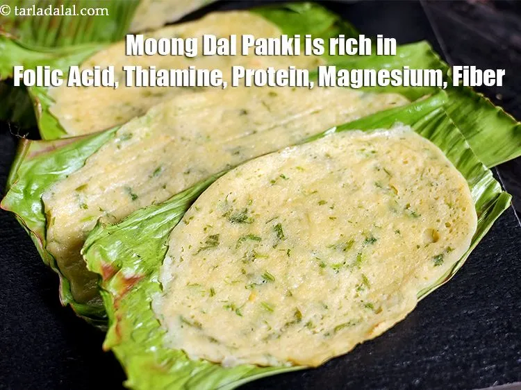 Step 44 – <strong>Moong Dal Panki&nbsp;is rich in&nbsp;Folic Acid,&nbsp;Thiamine, Protein,&nbsp;Magnesium,&nbsp;Fiber.</strong> <ol> <li><strong>Folic Acid</strong>&nbsp;<strong>(Vitamin B9):</strong>&nbsp;<a href="https://www.tarladalal.com/recipes-for-Pregnancy-Folic-Acid-Rich-447">Folic acid</a>&nbsp;is an essential …
